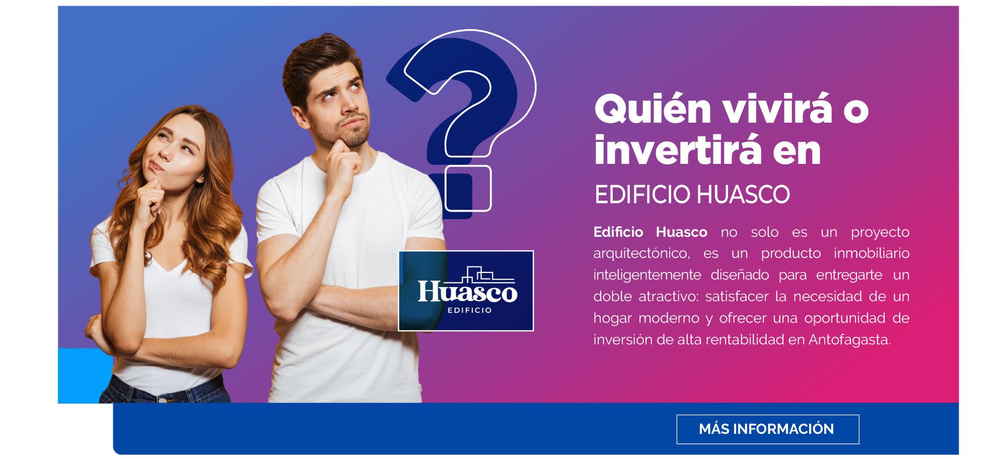 Quien vivira o invertira en Edificio Huasco